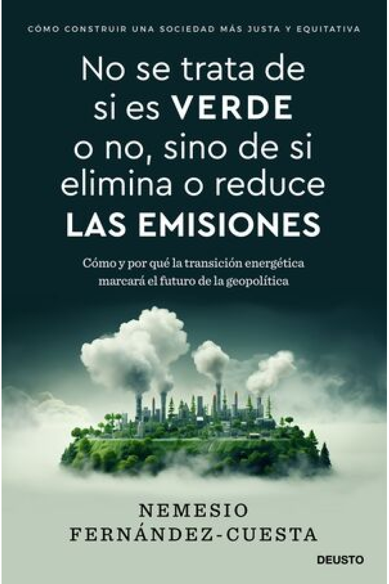 No se trata de si es verde o no, sino de si elimina o reduce las emisiones. El futuro de las políticas energéticas