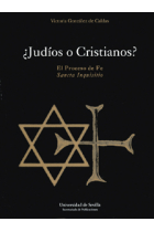 Judíos o Cristianos?. El proceso de fe sancta inquisitio