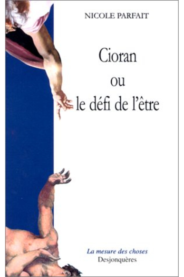 Cioran ou le défi de l'être