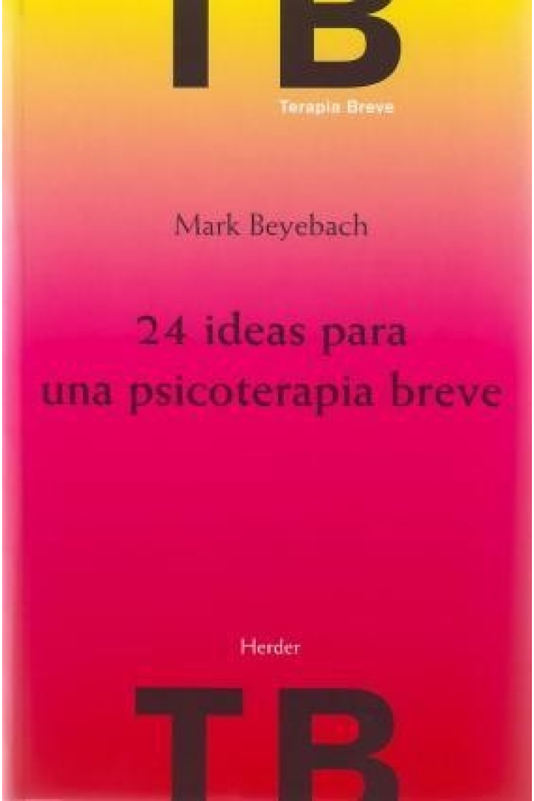 24 ideas para una psicoterapia breve (2ª edición revisada)