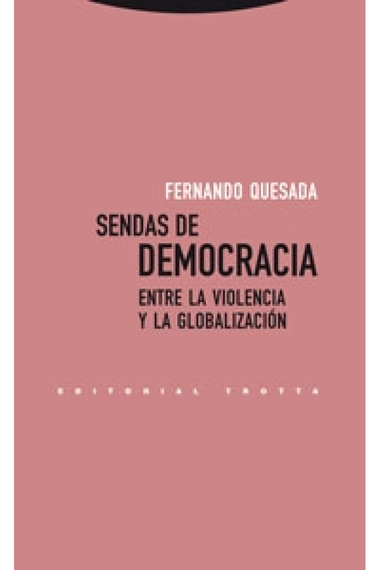 Sendas de democracia. Entre la violencia y la globalización