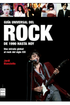 Guía Universal del Rock de 1990 hasta hoy