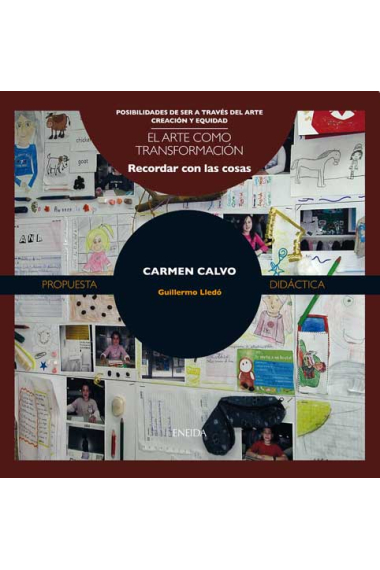 Carmen Calvo.El arte como transformación.: Recordar las cosas