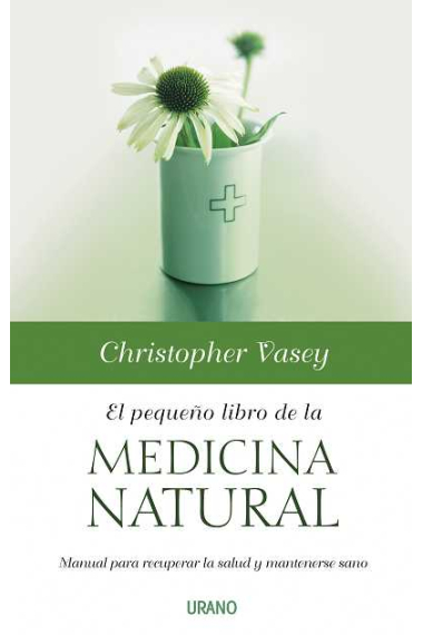 El pequeño libro de la medicina natural