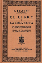 El libro y la imprenta: con máximas, aforismos, noticias y disertaciones... (Facsímil ed.  1931)