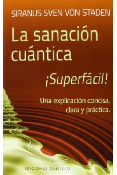 La sanación cuántica ¡Superfácil!