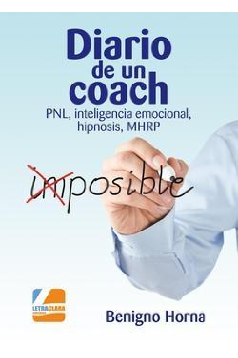 Diario de un coach : PNL, inteligencia emocional, hipnosis, MHRP