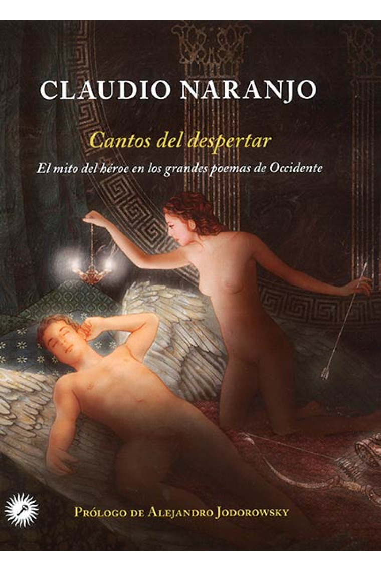 Cantos del despertar: el mito del héroe en los  grandes poemas de Occidente