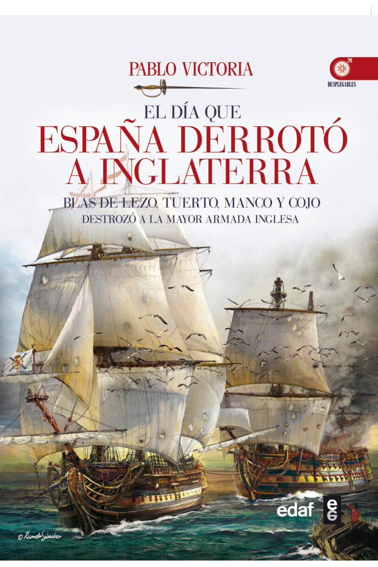 El día que España derrotó a Inglaterra. Blas de Lezo, tuerto, manco y cojo destrozó la mayor armada inglesa