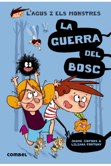 La guerra del bosc (l'Agus i els monstres 4)