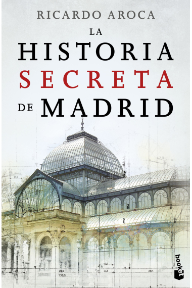 La historia secreta de Madrid