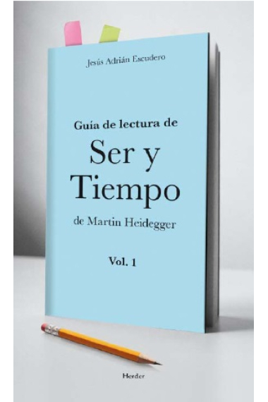 Guía para la lectura de Ser y tiempo de Heidegger (Vol. 1)