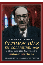 Últimos días en Collioure, 1939 (y otros estudios breves sobre Antonio Machado)