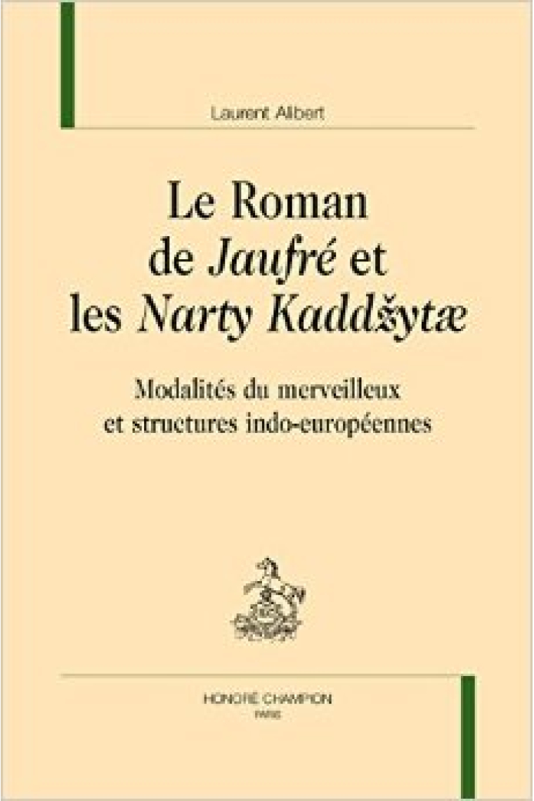 Le roman de de Jaufre et les Narty Kaddzytae: modalités du merveilleux et structures  indo-européennes