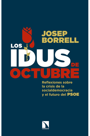 Los idus de octubre. Reflexiones sobre la crisis de la socialdemocracia y el futuro del PSOE