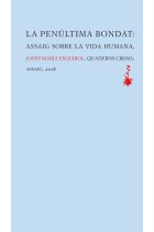 La penúltima bondat: assaig sobre la vida humana