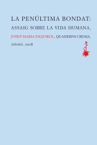 La penúltima bondat: assaig sobre la vida humana