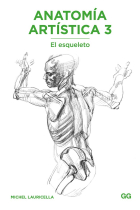 Anatomía artística 3. El esqueleto