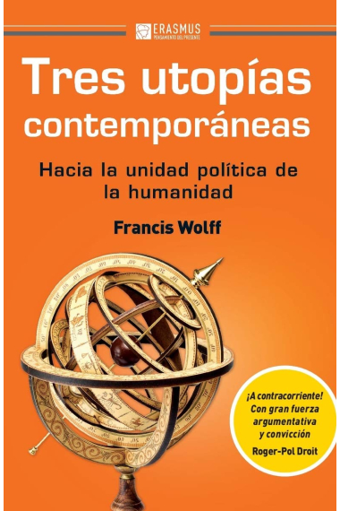 Tres utopías contemporáneas: hacia la unidad política de la humanidad