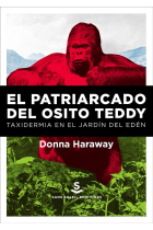 El patriarcado del osito Teddy. Taxidermia en el jardín del Edén