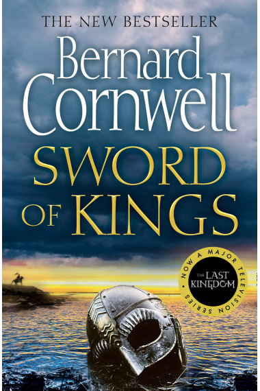 Sword Of Kings (The Last Kingdom Series)