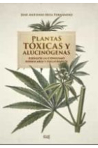 Plantas tóxicas y alucinógenas. Riesgos en consumo herbolario y psicotrópico