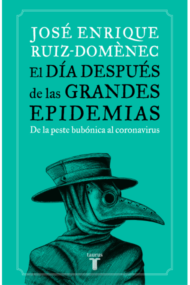 El día después de las grandes epidemias. De la peste bubónica al coronavirus