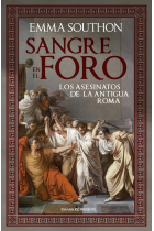 Sangre en el foro. Los asesinatos de la antigua Roma