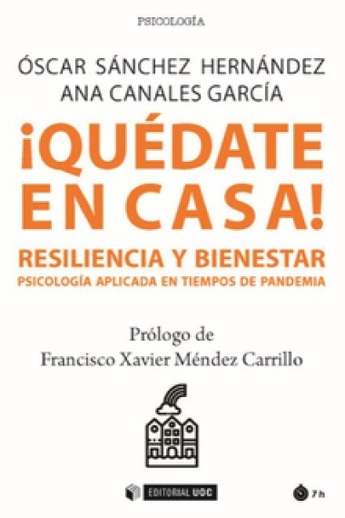 ¡Quédate en casa! Resiliencia y bienestar. Psicología aplicada en tiempos de pandemia