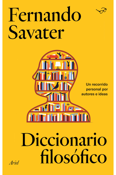 Diccionario filosófico: un recorrido personal por autores e ideas