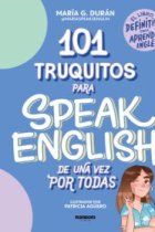 101 truquitos para speak English de una vez por todas @MARIASPEAKENGLISH El libro definitivo para aprender inglés