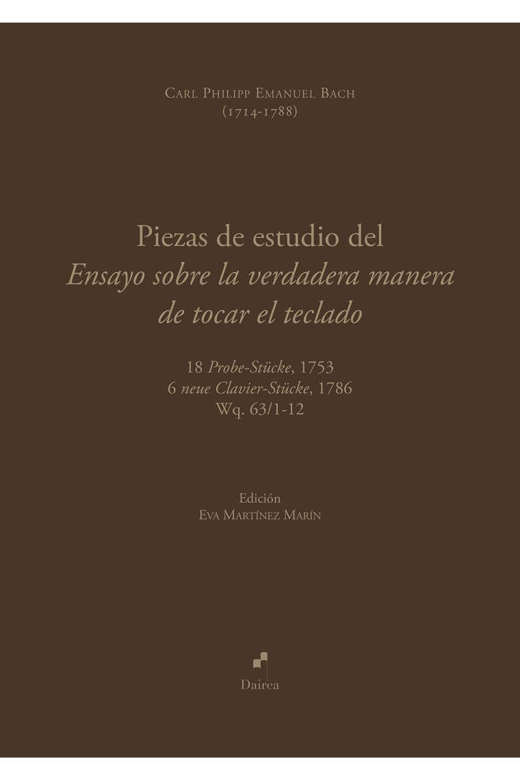 Piezas de estudio del Ensayo sobre la verdadera manera de tocar el teclado. Carl Philipp Emanuel Bach (1714-1788)