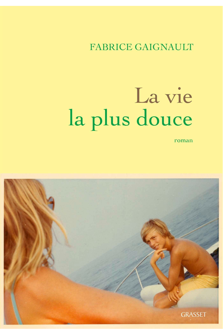 La vie la plus douce: roman