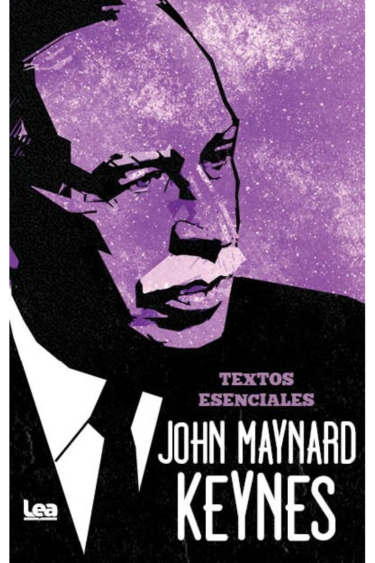 John Maynard Keynes. Textos esenciales