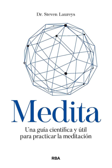 Medita. Una guía científica y útil para prácticar la meditación