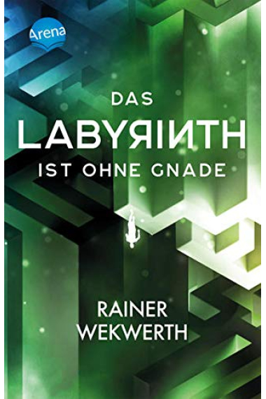 Das Labyrinth (3). Das Labyrinth ist ohne Gnade