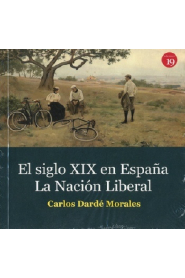 El siglo XIX en España. La nación liberal