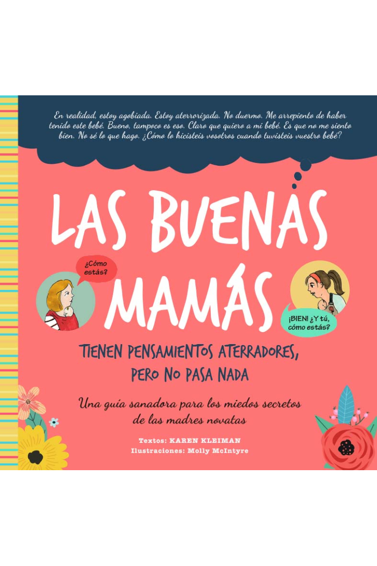 Las buenas mamá tienen pensamientos aterradores, pero no pasa nada. Una guía sanadora para los miedos secretos de las madres novatas