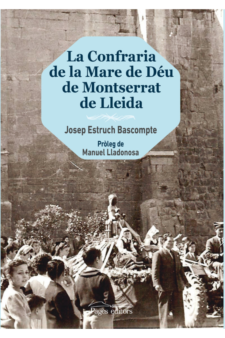 La Confraria de la Mare de Déu de Montserrat de Lleida