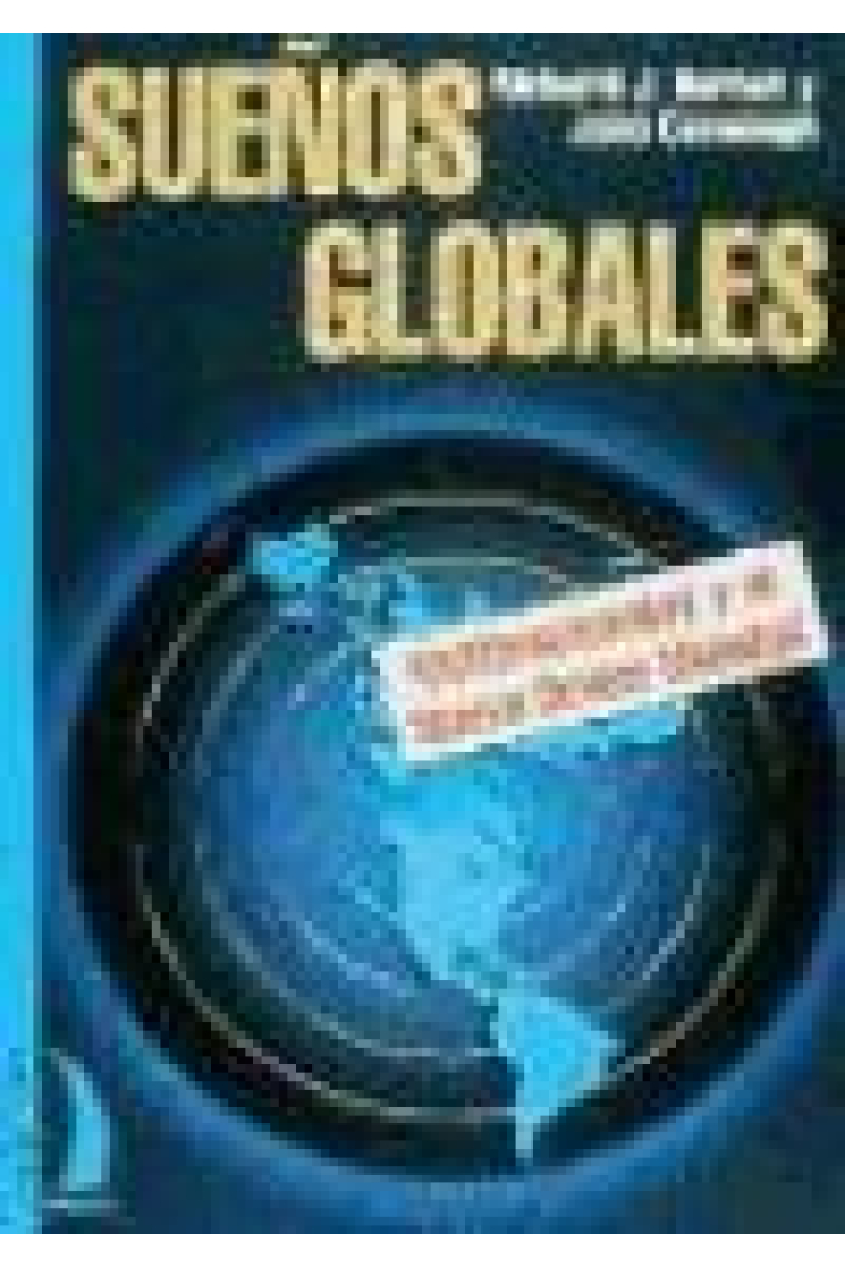 Sueños globales .Multinacionales y el nuevo orden mundial