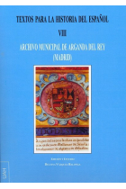 Textos para la Hª del Español VIII . Archivo Municipal de Arganda del Rey (Madrid)