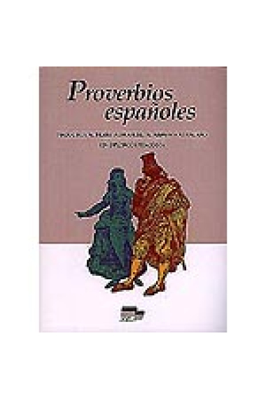 Proverbios españoles. traducidos al inglés, francés, alemán e italiano. Con explotación pedagógica