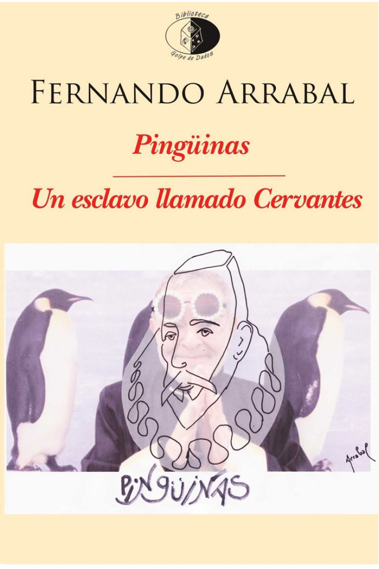 Pingüinas / Un esclavo llamado Cervantes