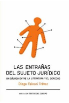 Las entrañas del sujeto jurídico. Un diálogo entre la literatura y el derecho