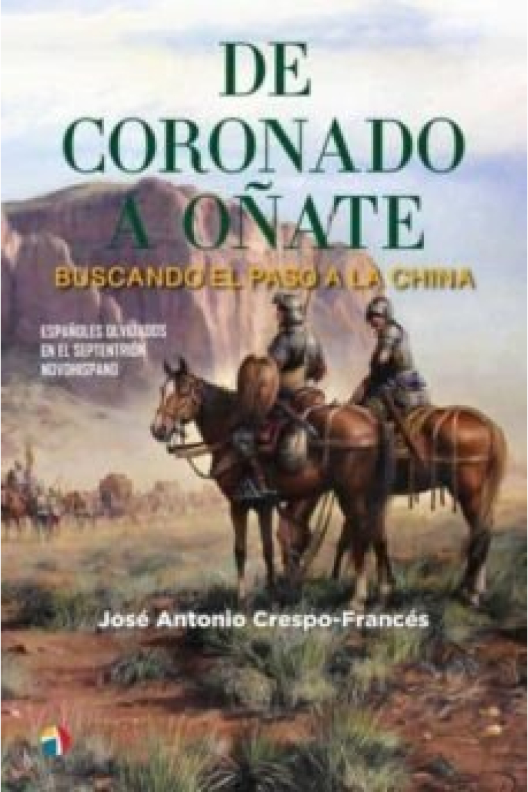 DE CORONADO A OÑATE BUSCANDO PASO CHINA