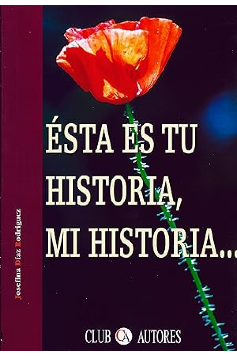 Esta es tu historia mi historia club autores