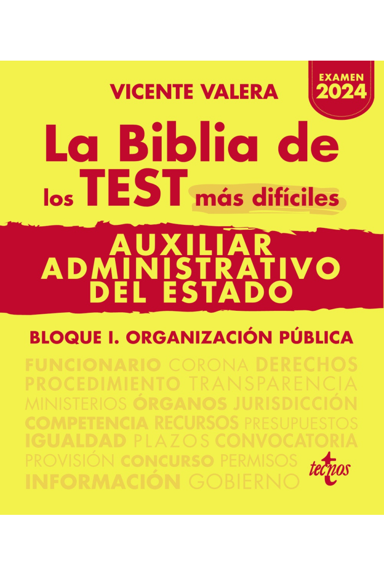 La BIBLIA de los Test más difíciles de Auxiliar Administrativo del Estado. Bloque I. Organización pública