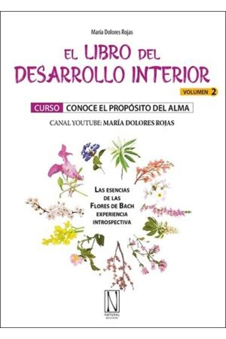 El libro del desarrollo interior (Vol.2) Las esencias de las Flores de Bach, experiencia introspectiva