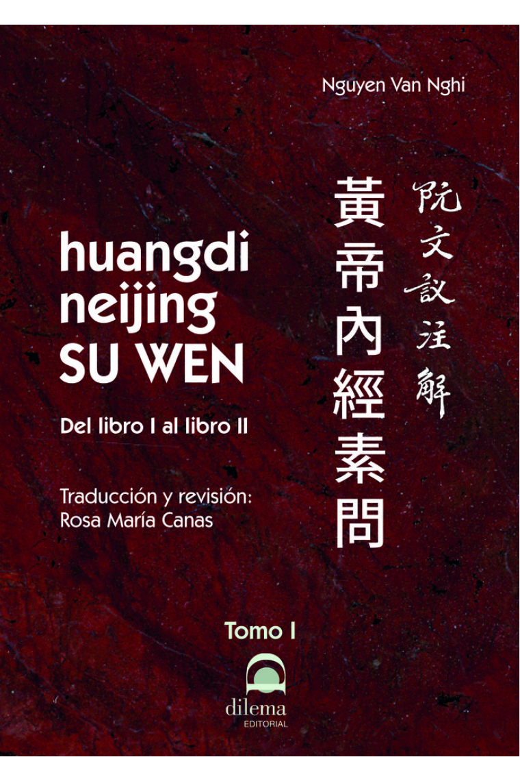 HUANGDI NEIJING SU WEN TOMO I DEL LIBRO I AL LIBRO II