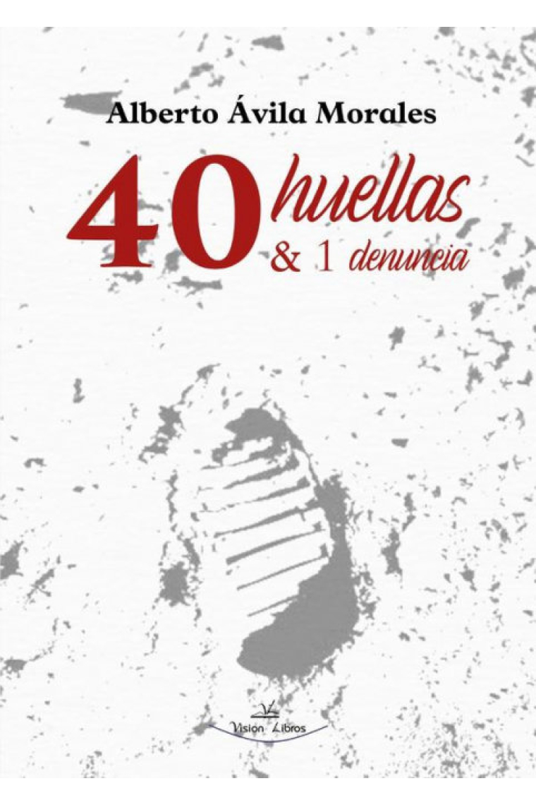 40 HUELLAS & 1 DENUNCIA